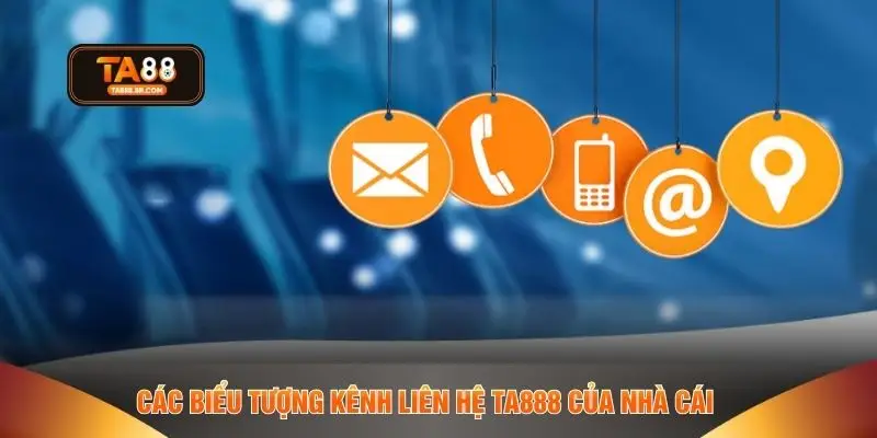 Các biểu tượng kênh liên hệ TA888 của nhà cái 