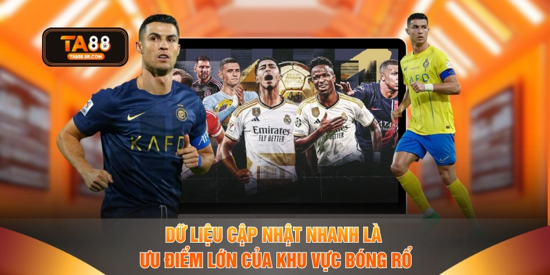 Dữ liệu cập nhật nhanh là ưu điểm lớn của khu vực bóng rổ