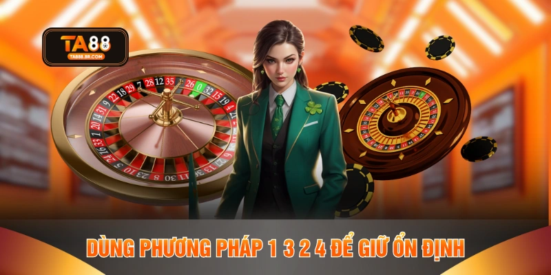 Dùng phương pháp 1 3 2 4 để giữ ổn định
