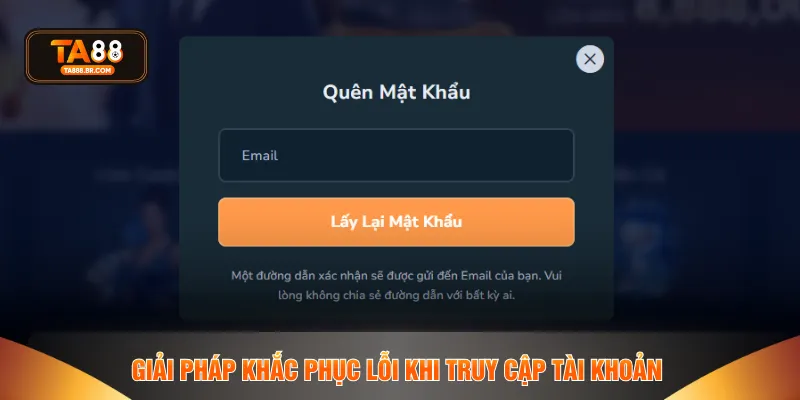 Giải pháp khắc phục lỗi khi truy cập tài khoản