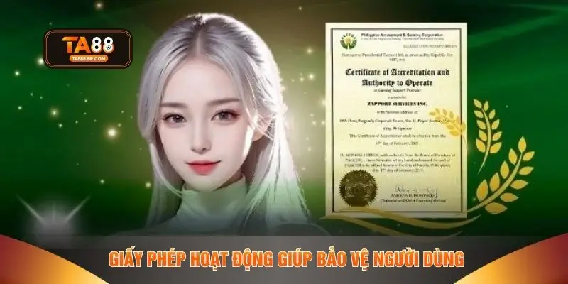 Giấy phép hoạt động giúp bảo vệ người dùng