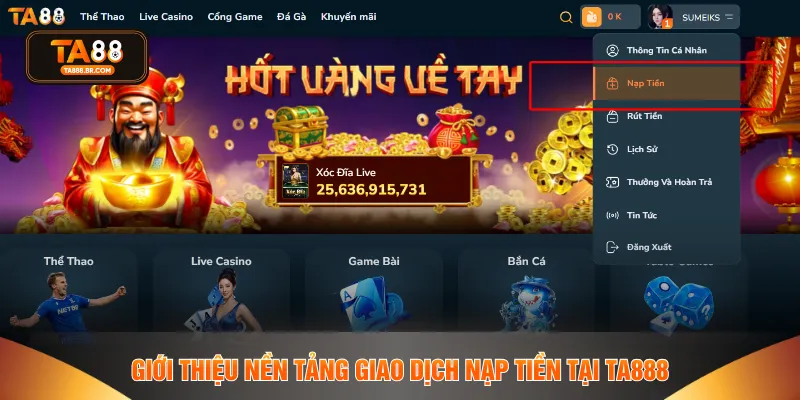 Giới thiệu nền tảng giao dịch nạp tiền tại TA888