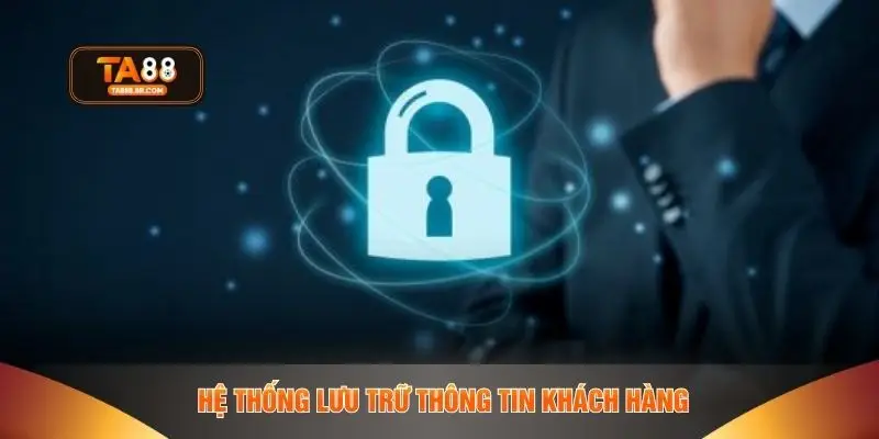 Hệ thống lưu trữ thông tin khách hàng