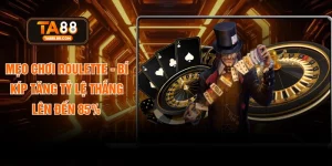Mẹo Chơi Roulette - Bí Kíp Tăng Tỷ Lệ Thắng Lên Đến 85%
